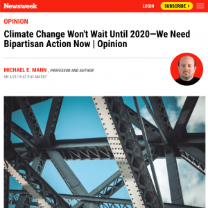 Newsweek: "Wait Until 2020—We Need Bipartisan Action Now" by Michael E. Mann